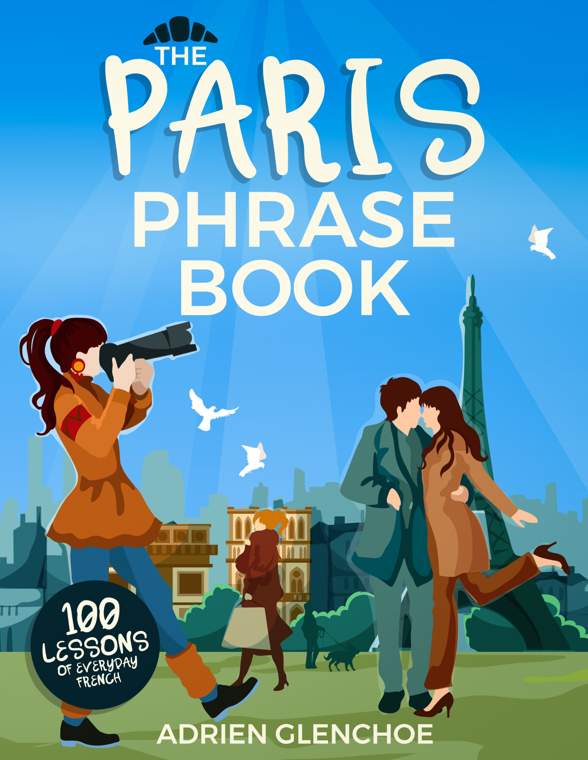 FREE: The paris phrase book by Adrien Glenchoe