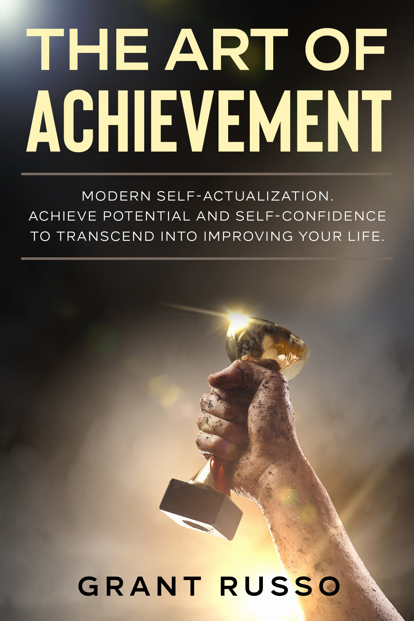 FREE: The Art of Achievement by Grant Russo