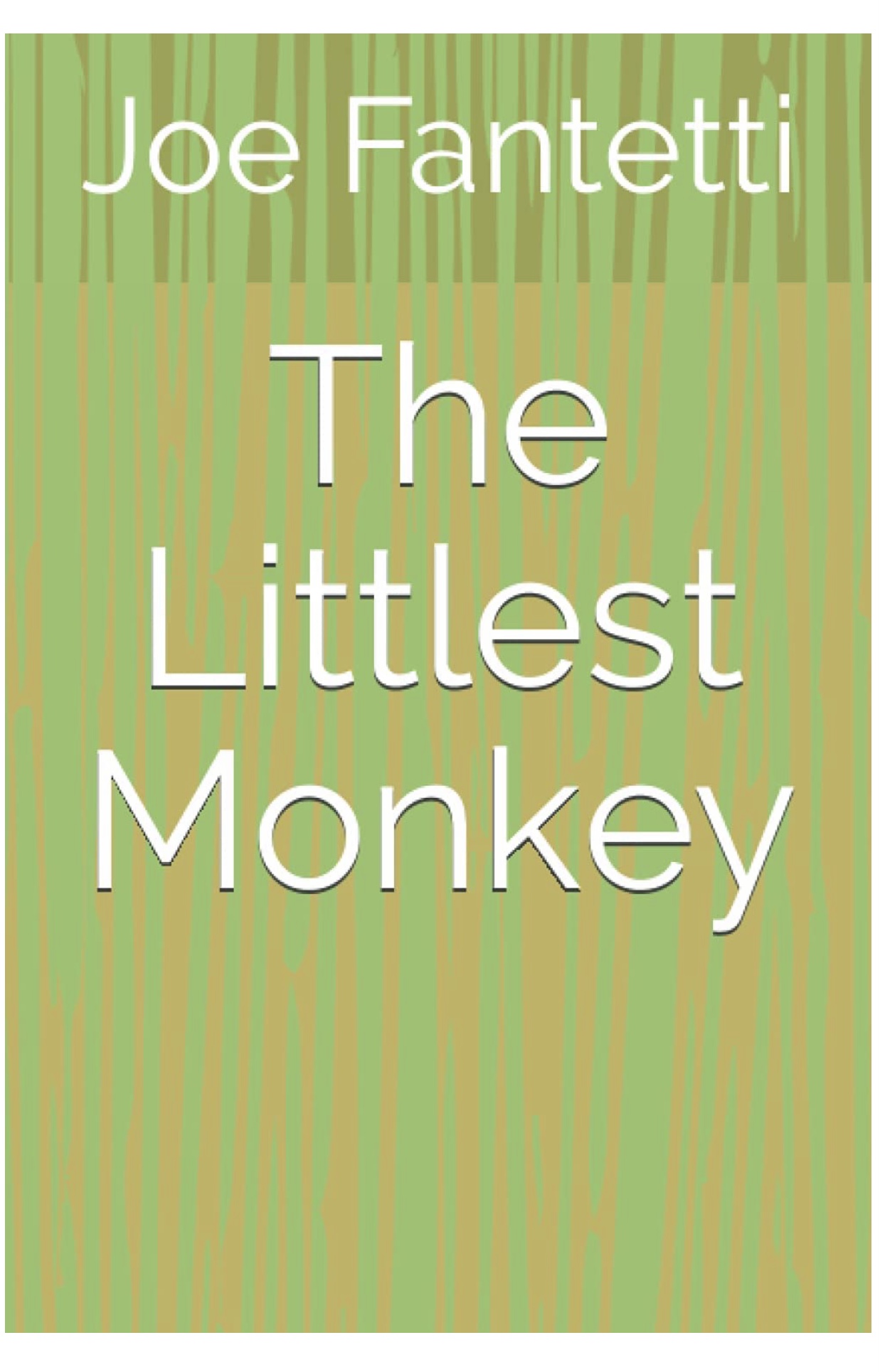 FREE: The Littlest Monkey by Joe Fantetti