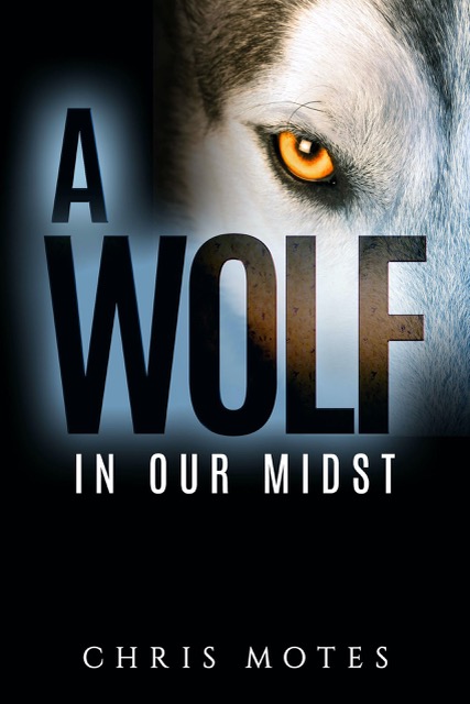 FREE: A Wolf in Our Midst by Chris Motes