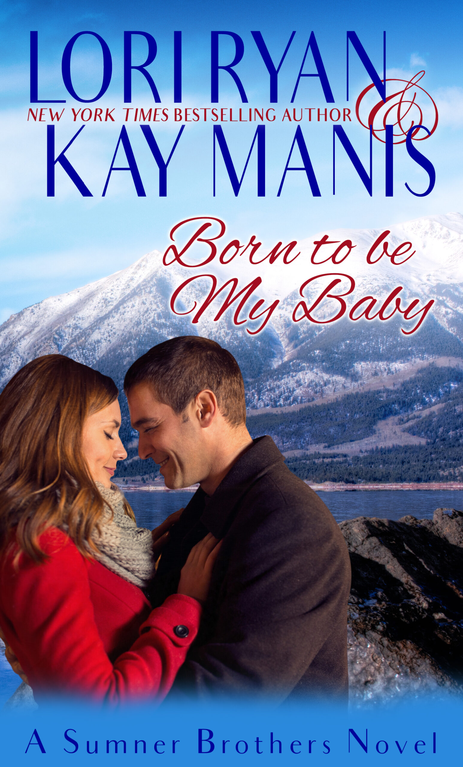 FREE: Born to Be My Baby by Lori Ryan & Kay Manis