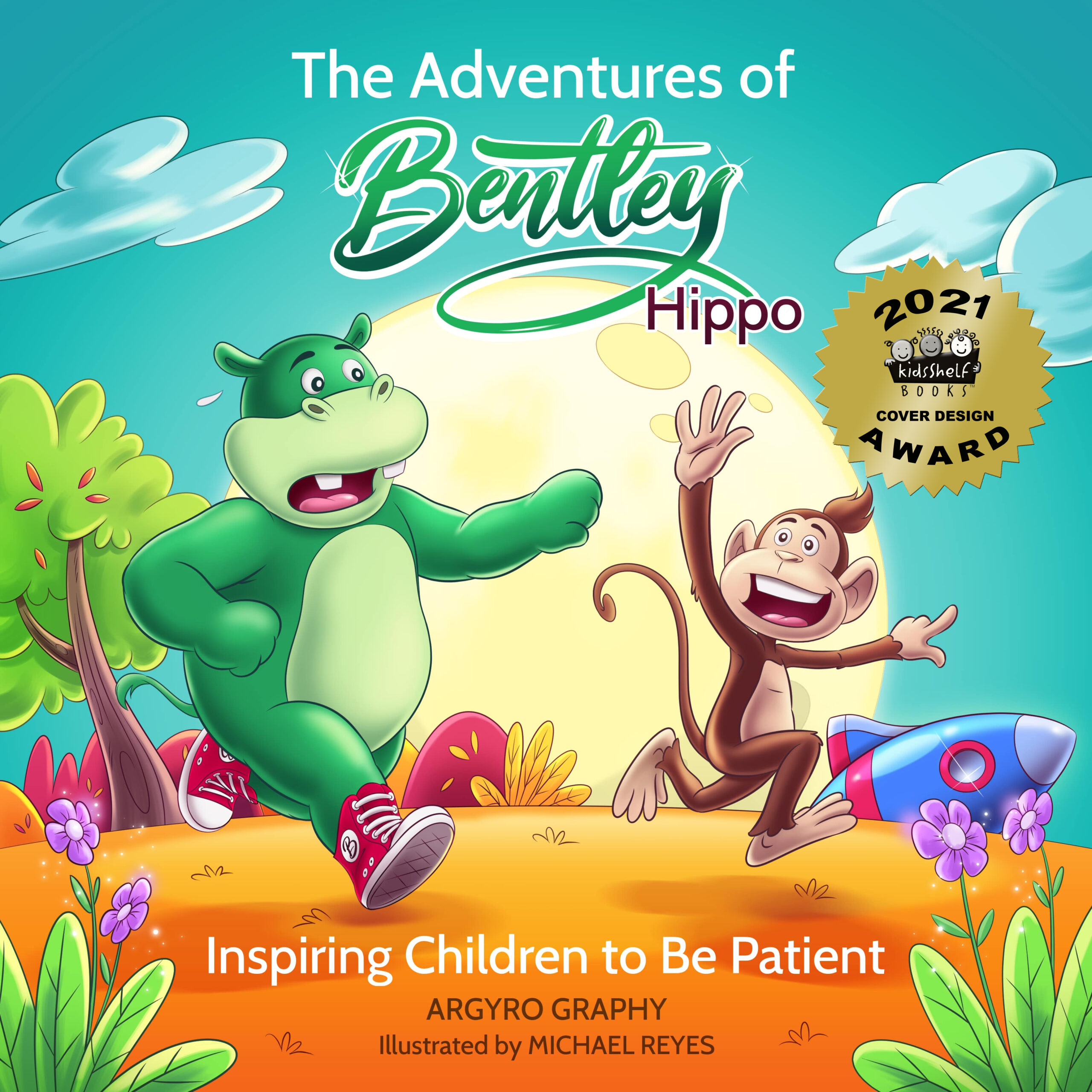 FREE: The Adventures of Bentley Hippo: Inspiring Children to be Patient by Argyro Graphy