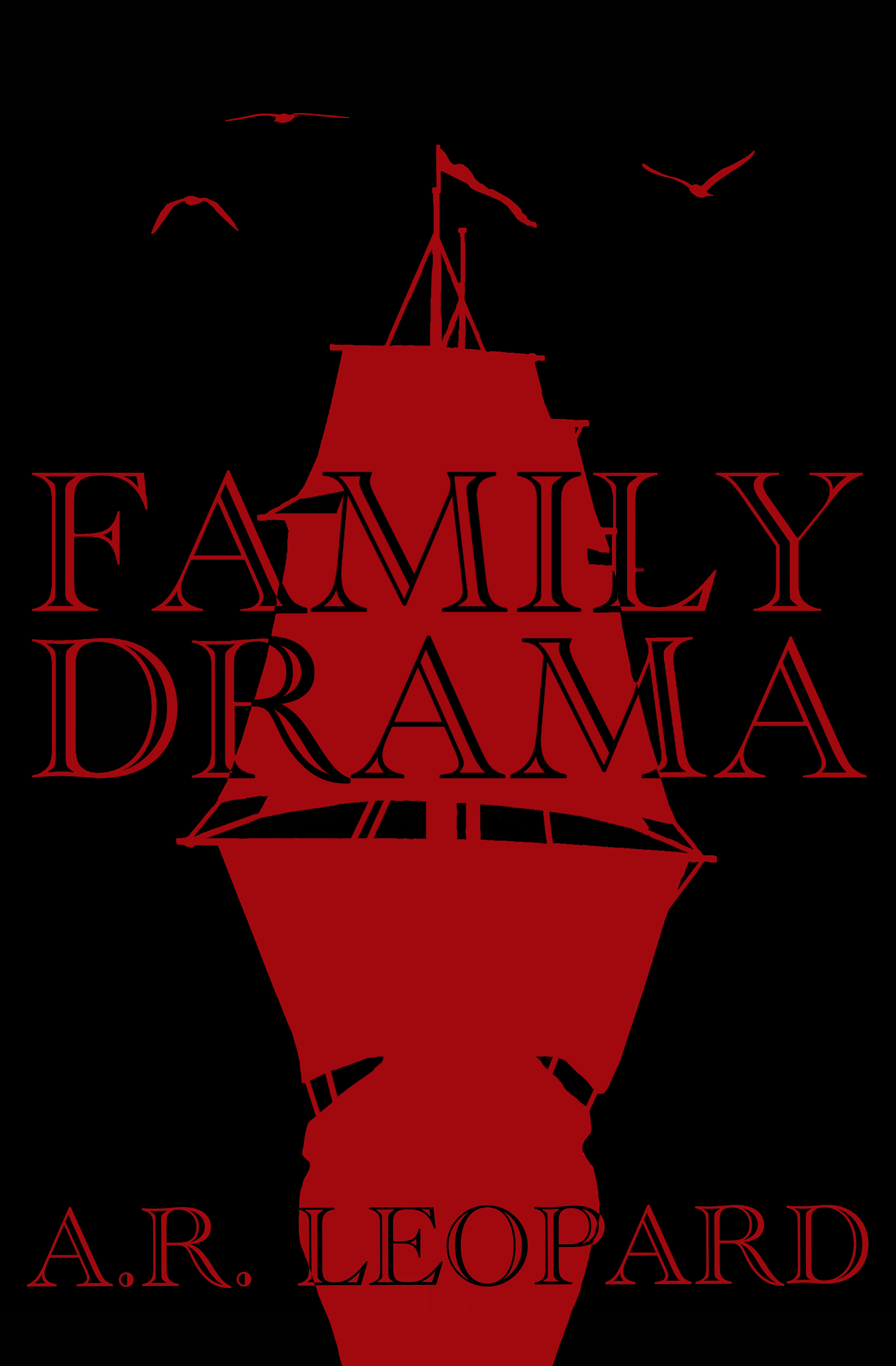 FREE: Family Drama by A. R. Leopard