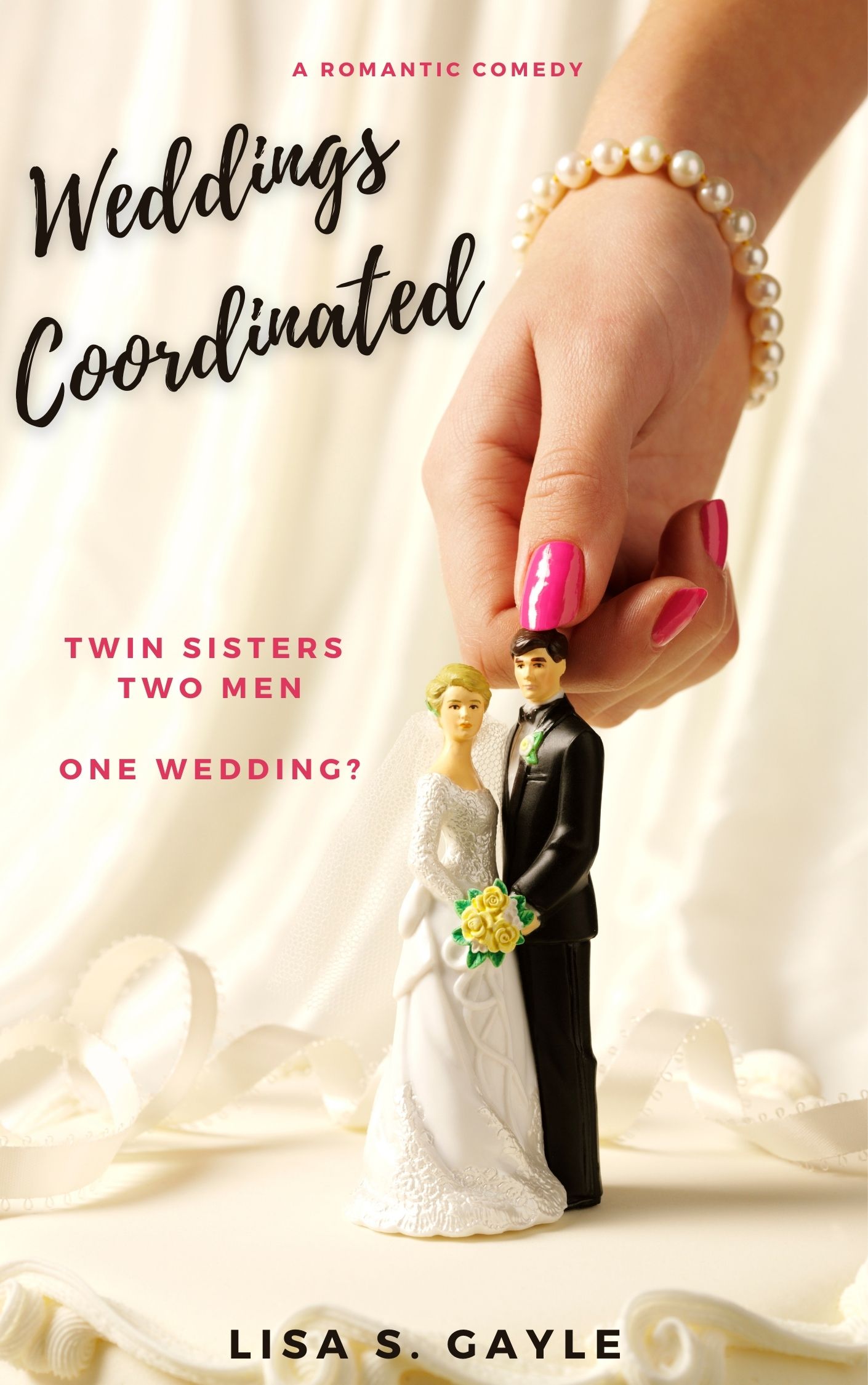 FREE: Weddings Coordinated: A Romantic Comedy by Lisa S. Gayle