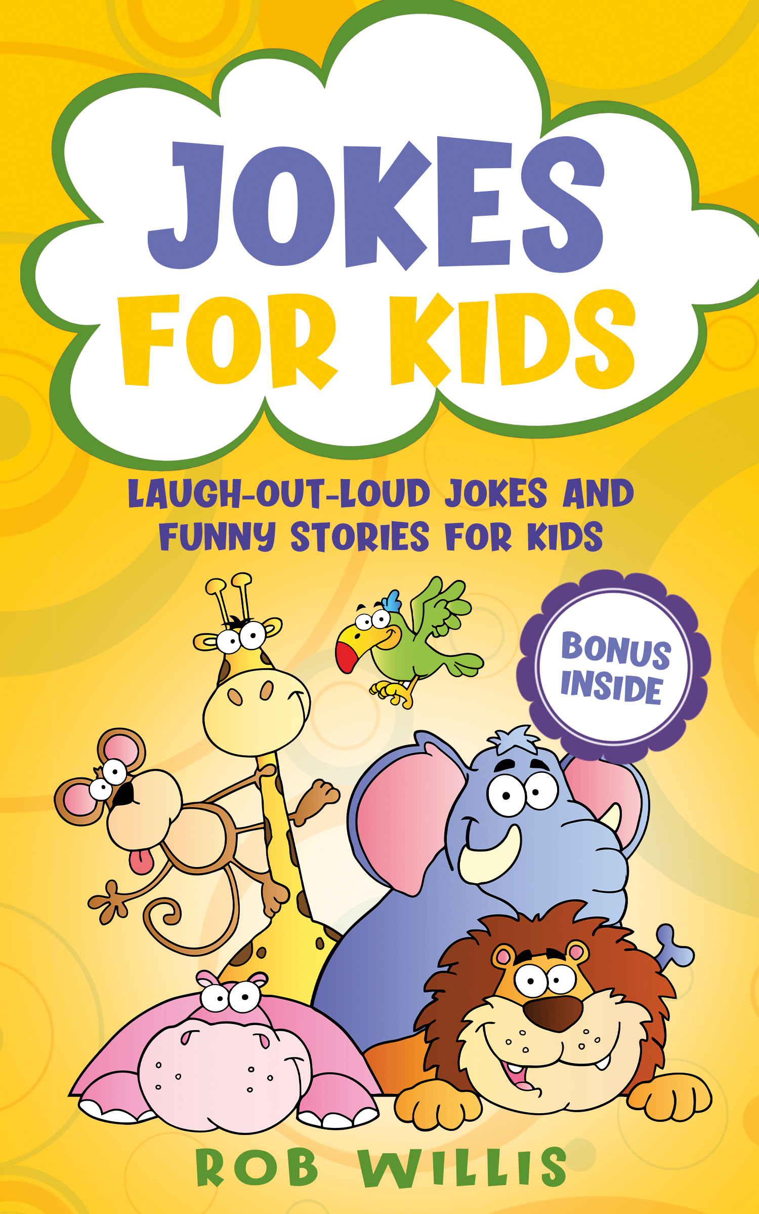 FREE: Jokes for Kids: Laugh-out-loud jokes and funny stories for kids by Rob Willis