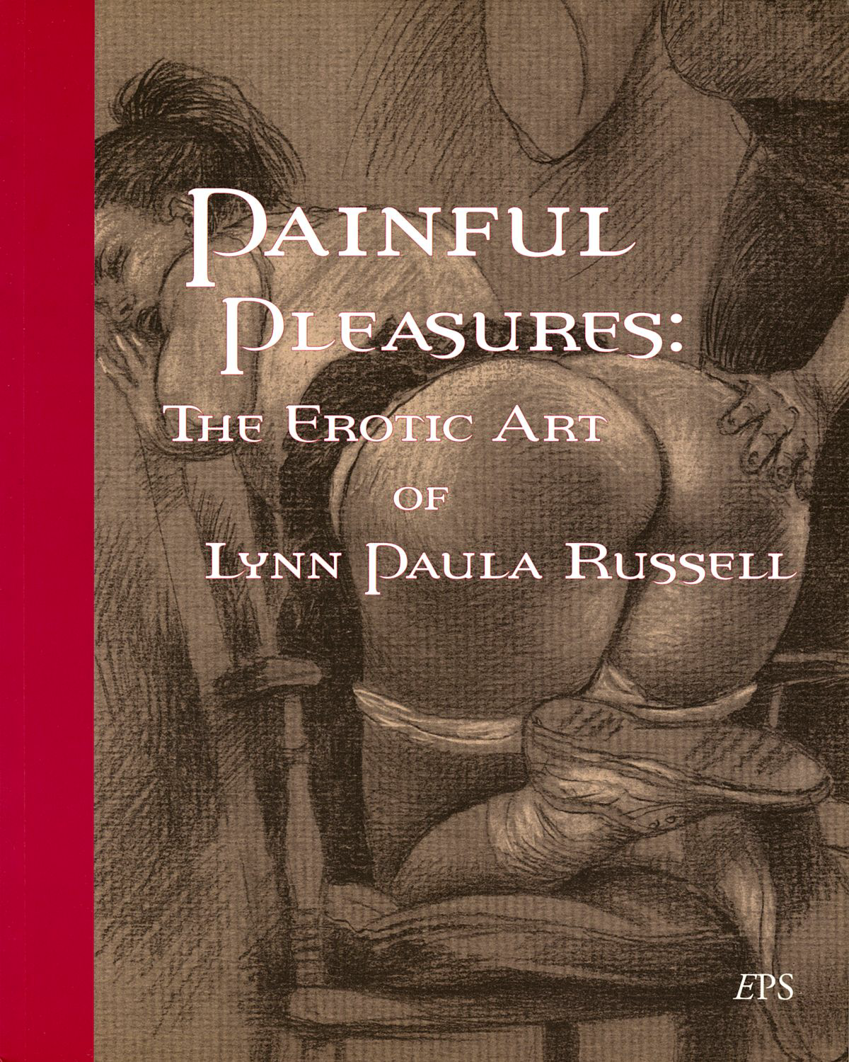 FREE: Painful Pleasures : The Erotic Art of Lynn Paula Russell by Lynn Paula Russell