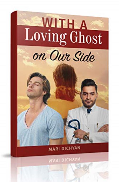 FREE: With a Loving Ghost on Our Side by Mari Dichyan
