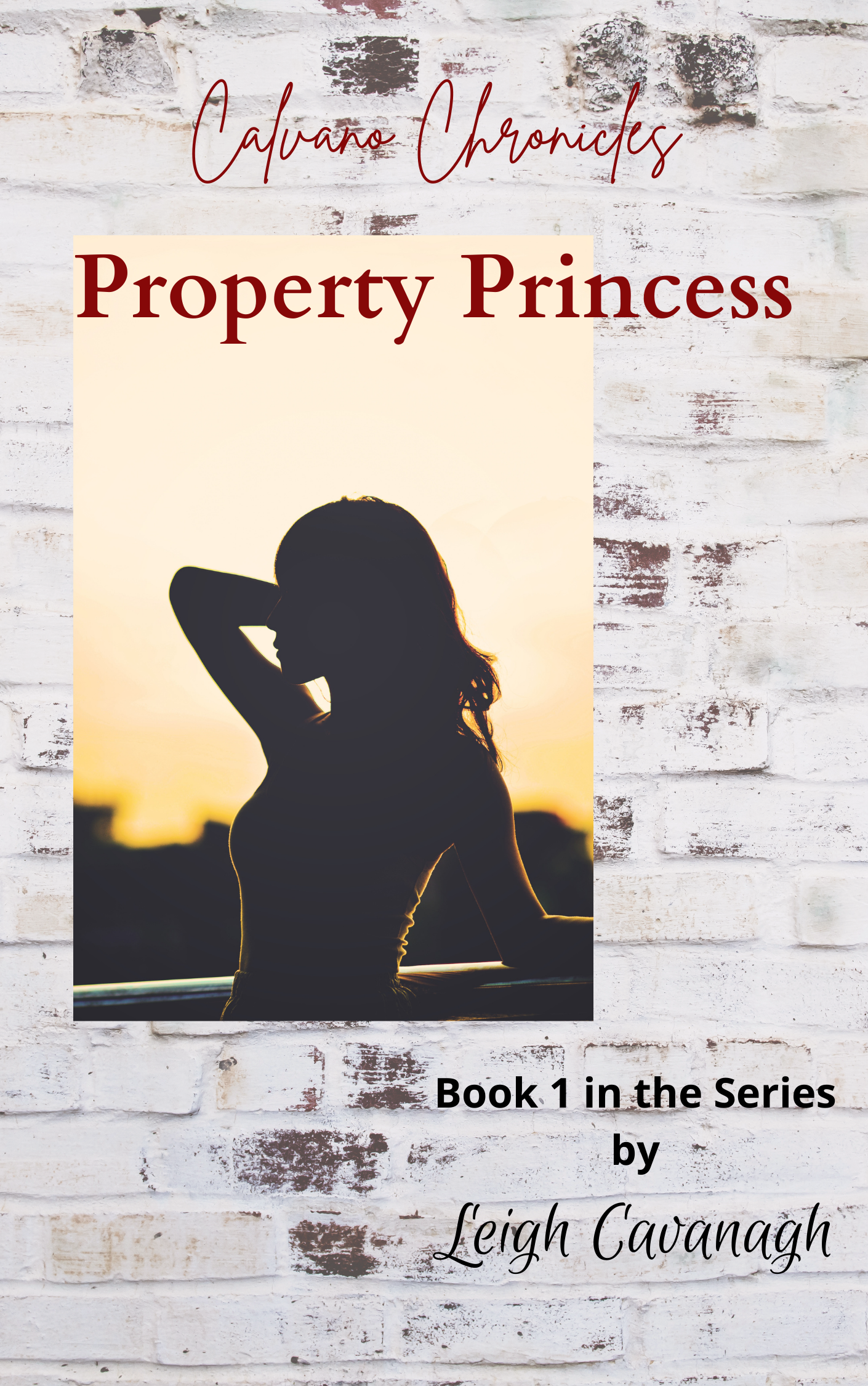 FREE: Calvano Chronicles: Property Princess by Leigh Cavanagh
