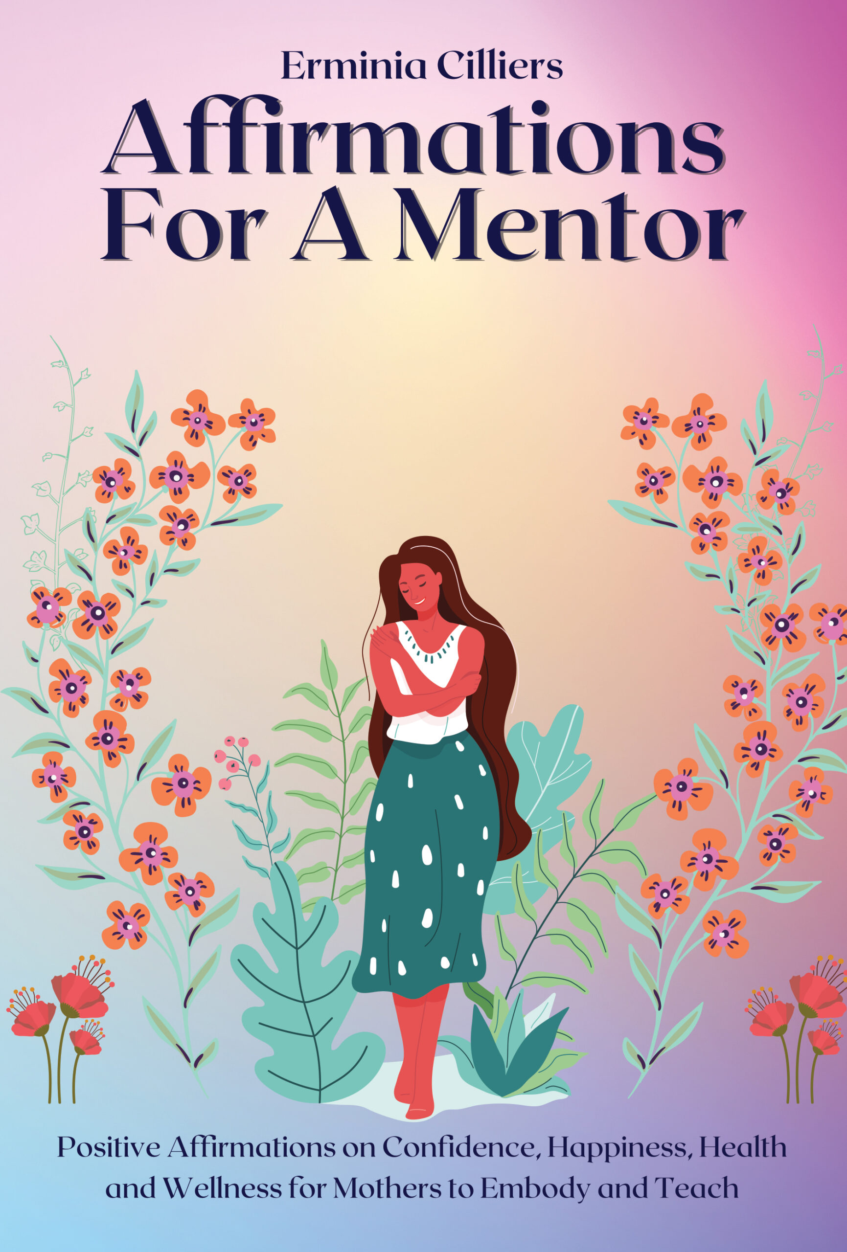 FREE: Affirmations For A Mentor by Erminia Cilliers