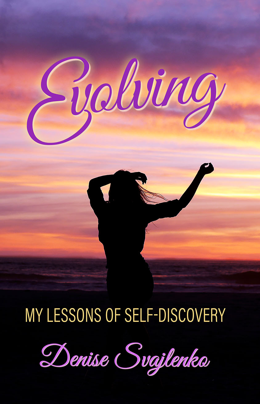FREE: Evolving: My Lessons of Self-Discovery by Denise Svajlenko