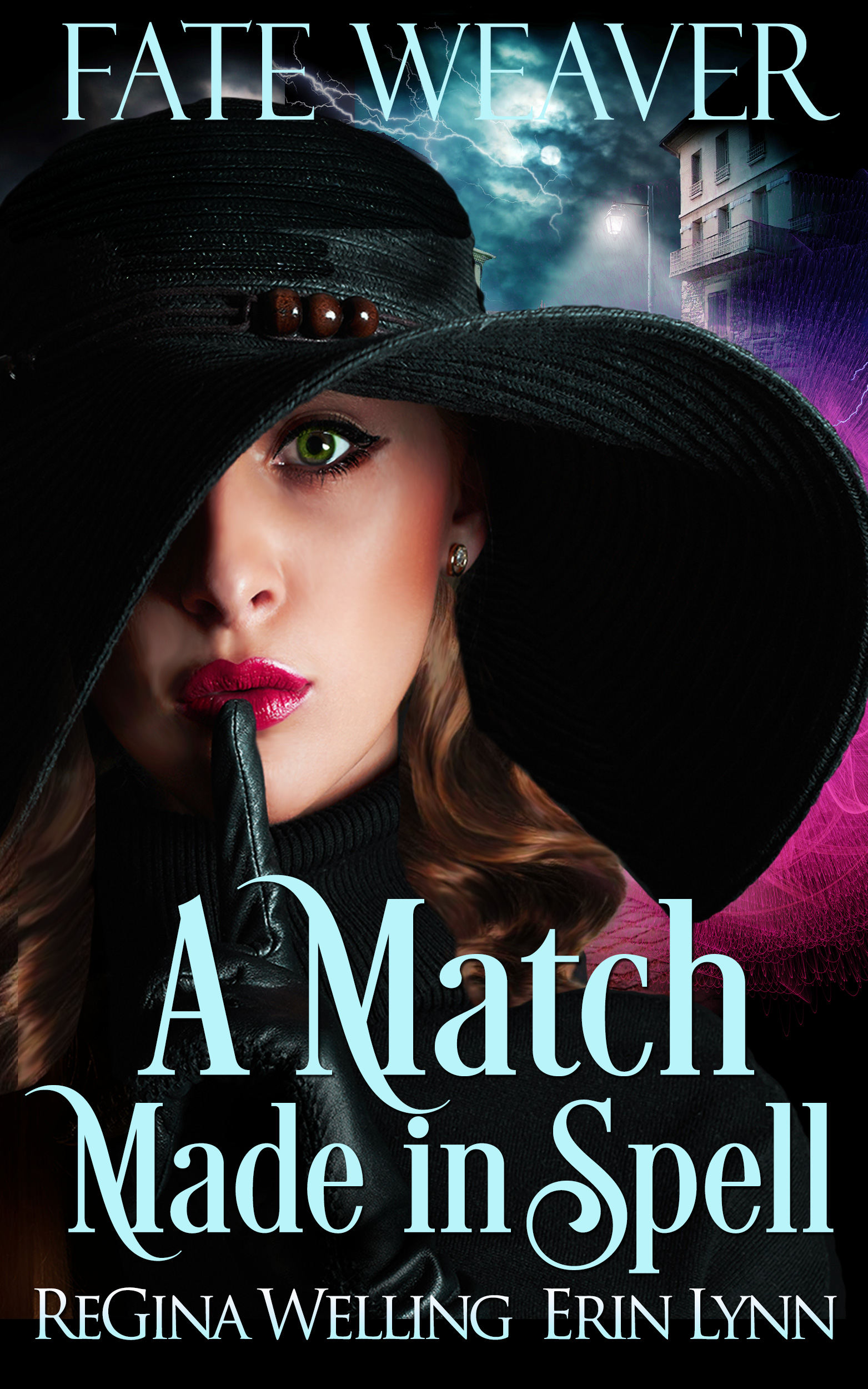 FREE: A Match Made In Spell (Fate Weaver Series Book #1) by ReGina Welling & Erin Lynn