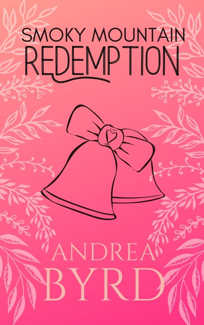 FREE: Smoky Mountain Redemption by Andrea Byrd