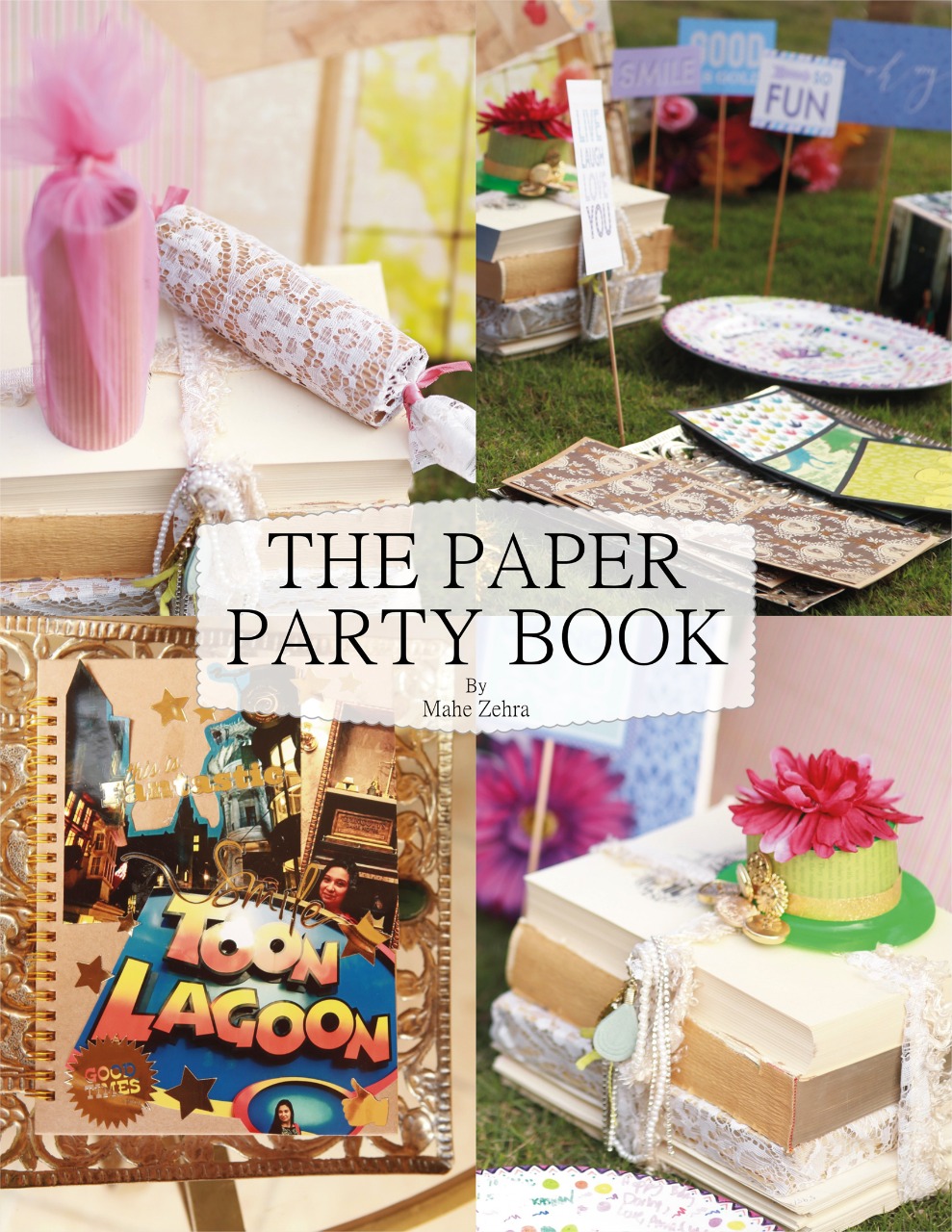 FREE: The Paper Party Book: DIY the Party of your Dreams! by Mahe Zehra