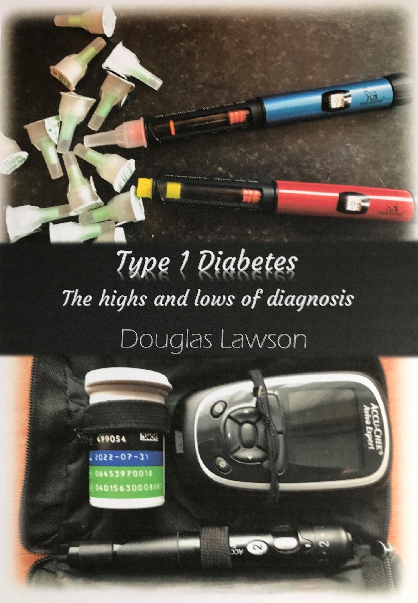 FREE: Type 1 Diabetes: The highs and lows of diagnosis by Douglas Lawson by Douglas Lawson