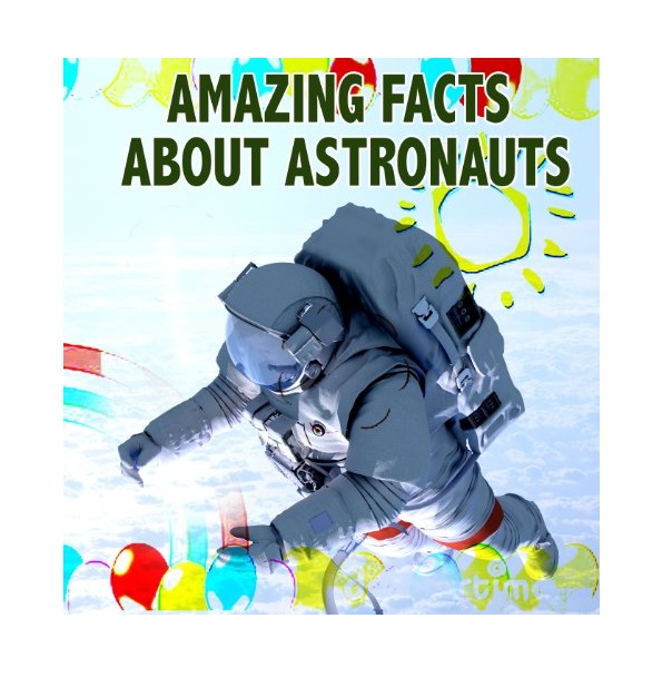 FREE: Amazing Facts about Astronauts ; Children Book ; Picture Book for KIDS ; Bedtime Story ; Ages 4 – 9 by Dan Jackson