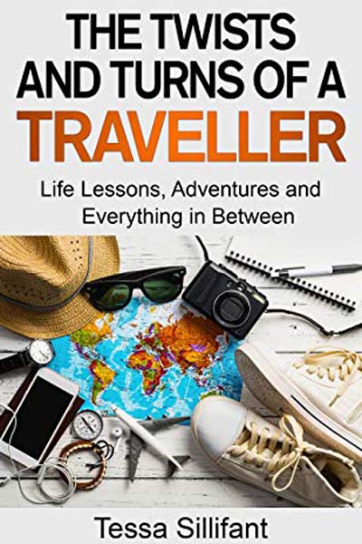 FREE: The Twists and Turns of a Traveller by Tessa Sillifant