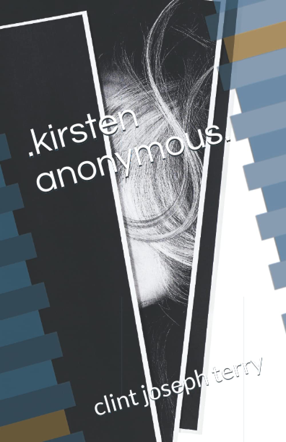 FREE: Kirsten Anonymous by Clint Joseph Terry