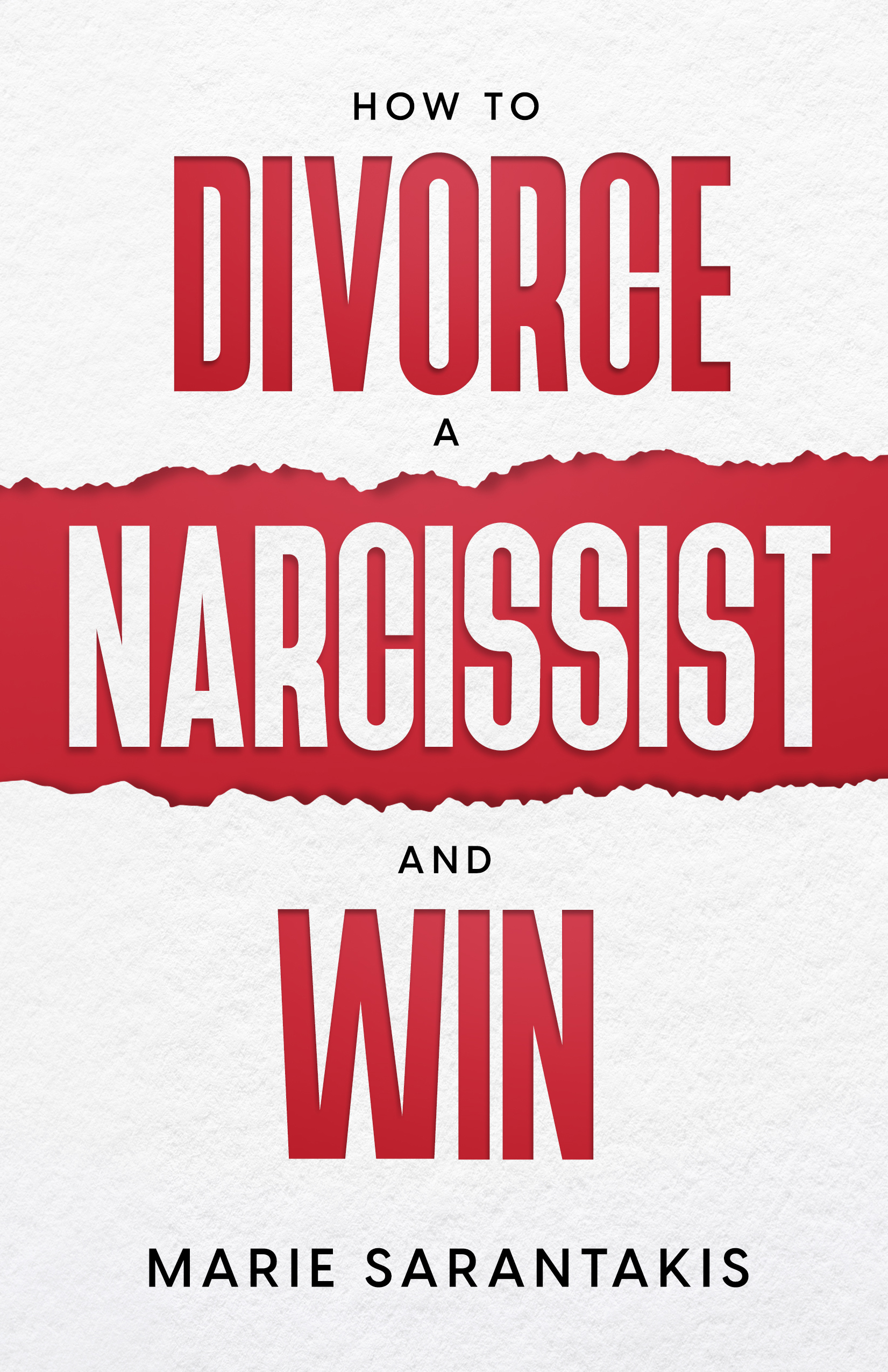 FREE: How to Divorce a Narcissist and Win by Marie Sarantakis