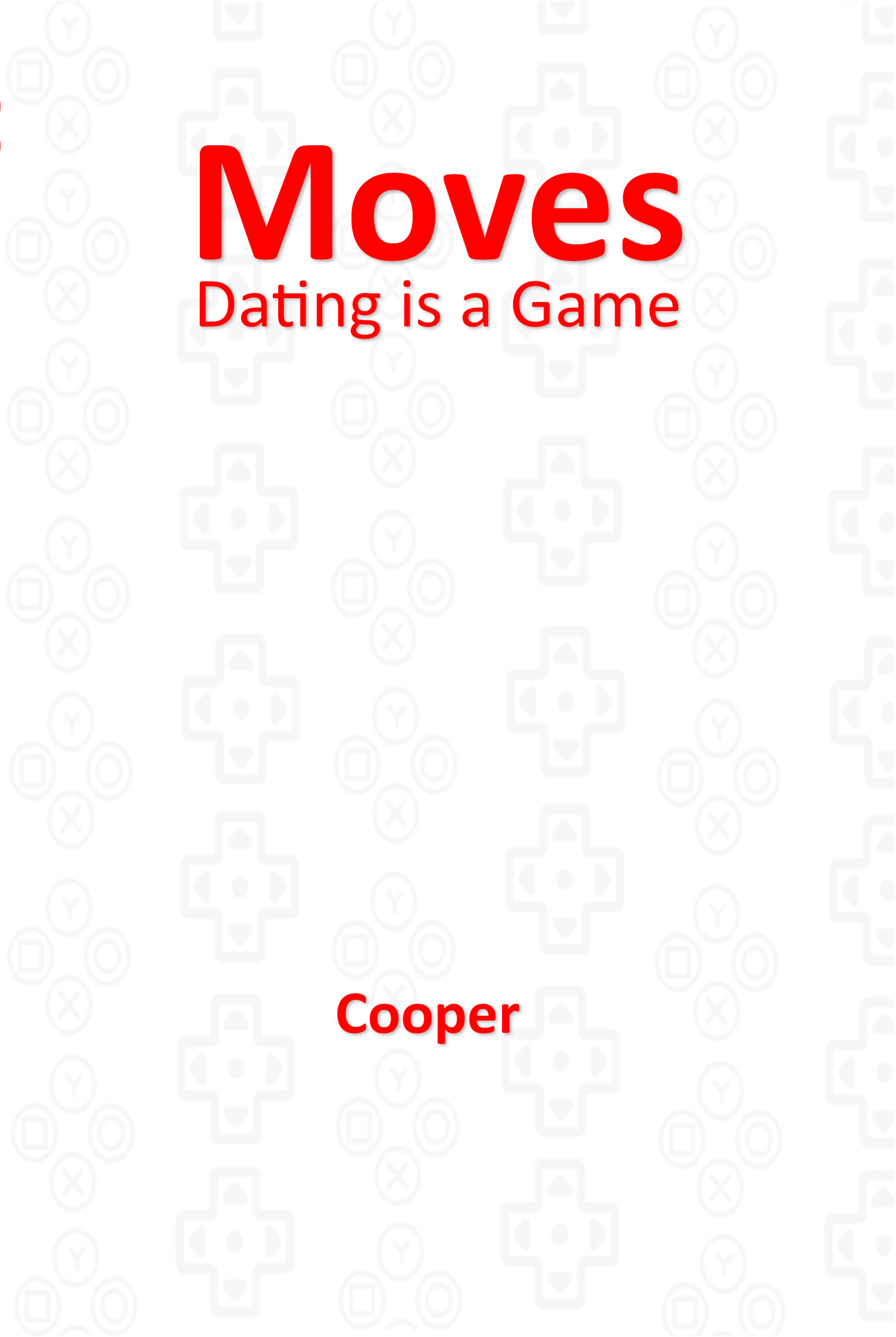 FREE: Moves: Dating is a Game by Cooper