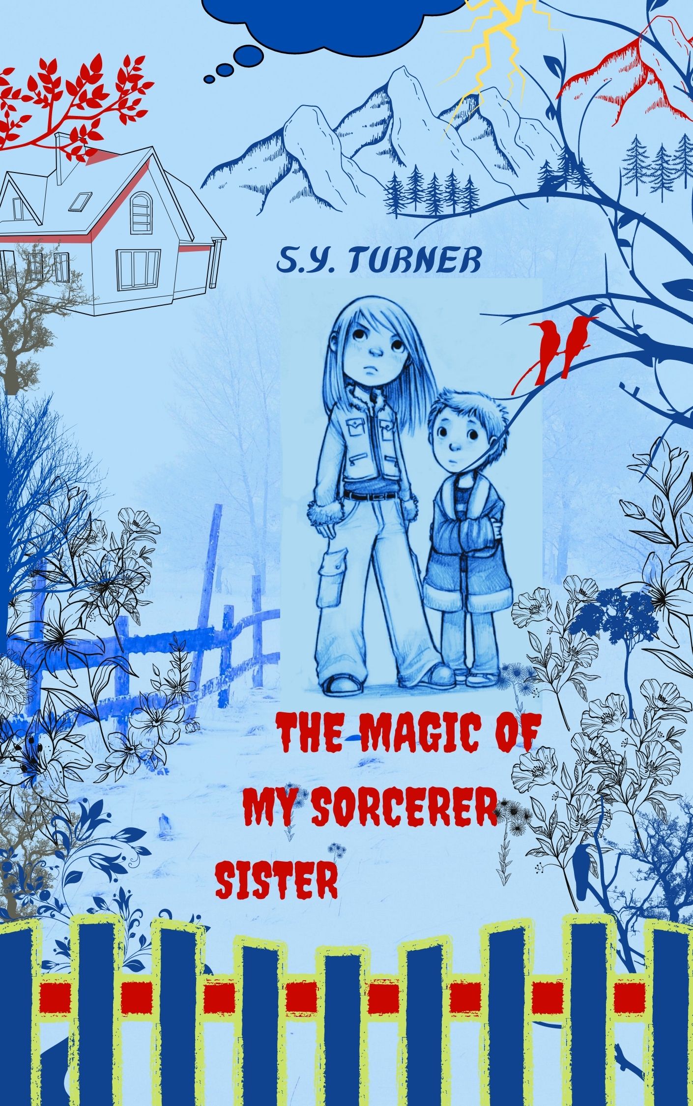 FREE: The Magic of My Sorcerer Sister by S.Y.Turner