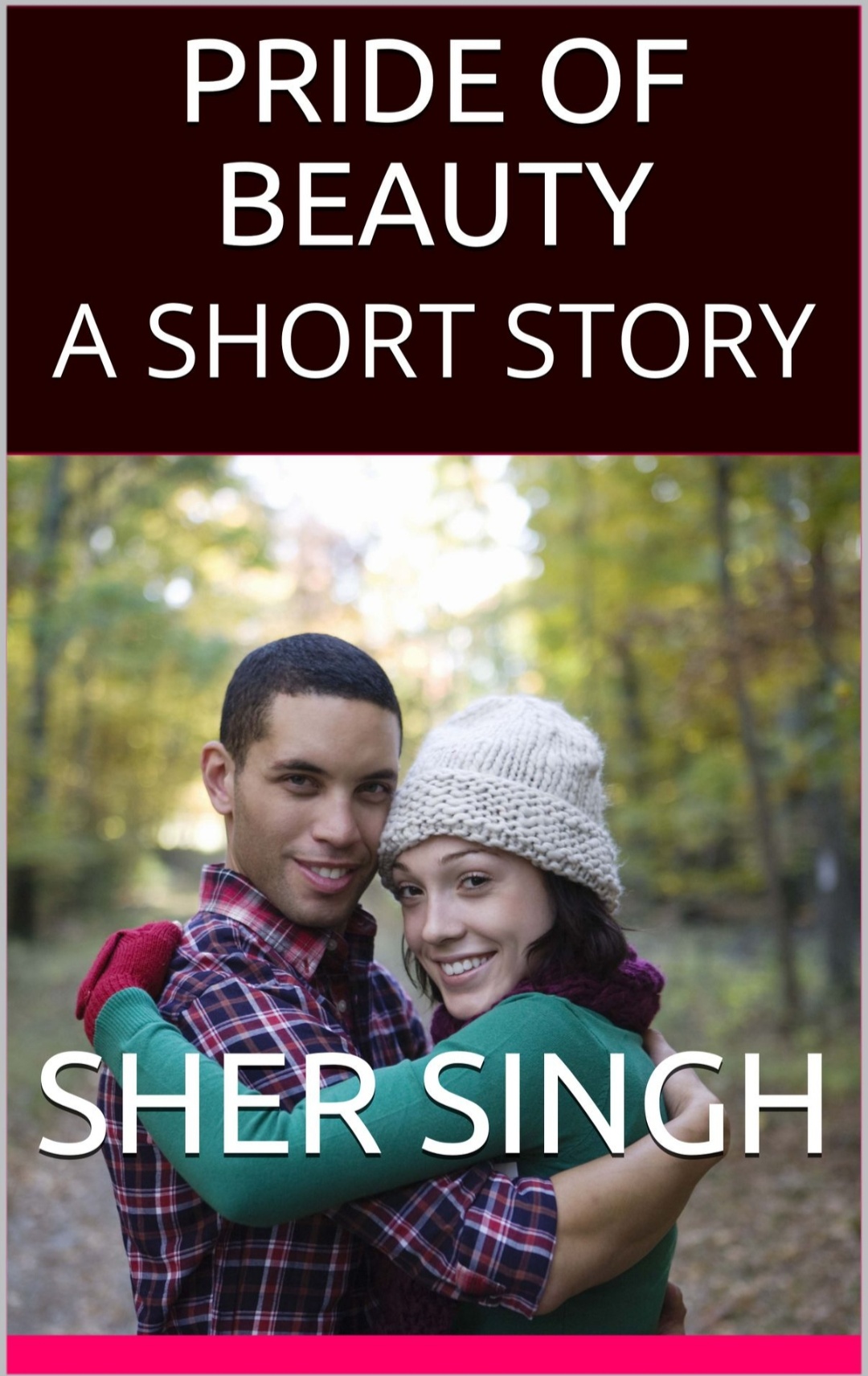 FREE: PRIDE OF BEAUTY A SHORT STORY by SHER SINGH