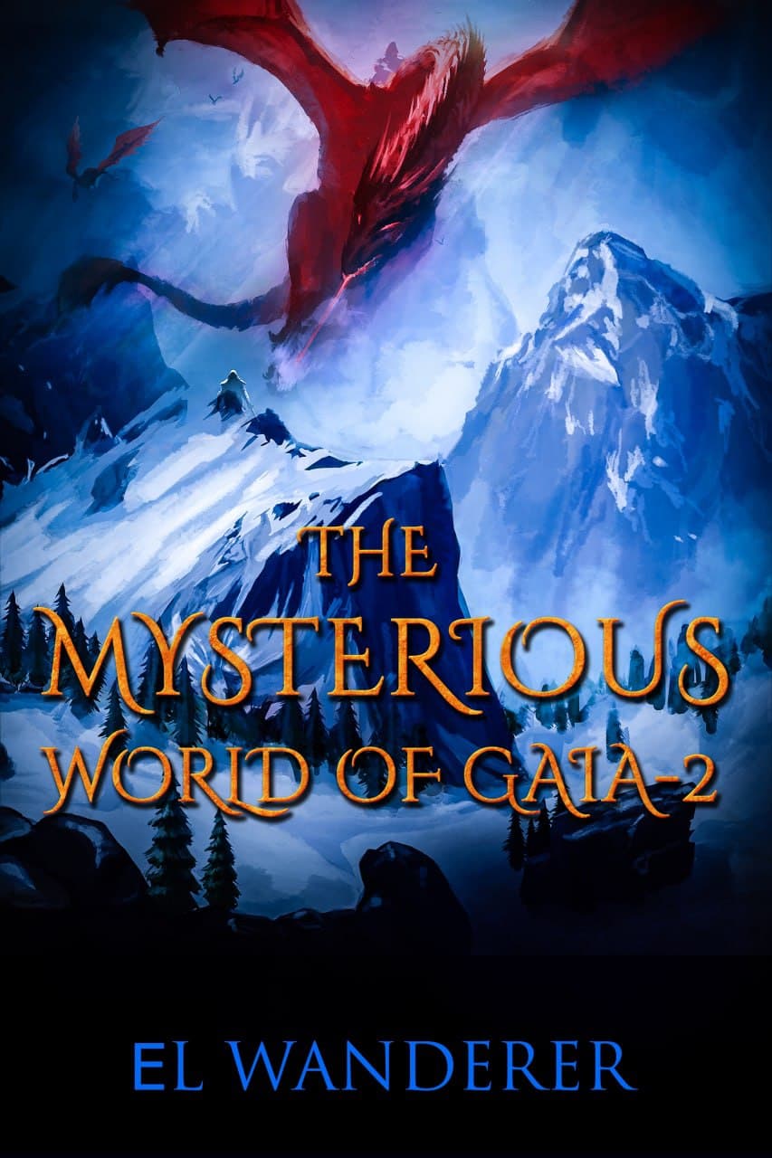 FREE: The Mysterious New World Of Gaia-2 by El Wanderer