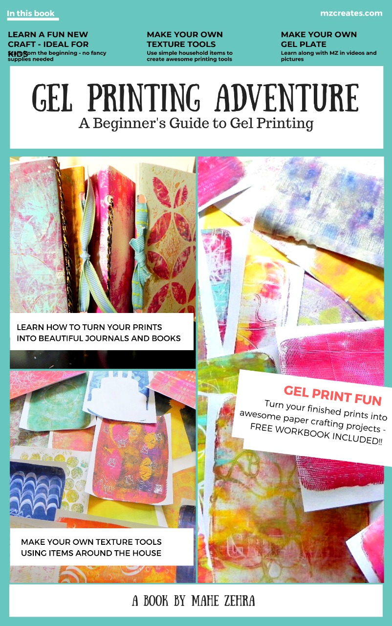 FREE: A Gel Printing Adventure: A Printmaking Beginners Guide: Make a Gel Plate, Gel Plate Texture Tools, Prints, and Project by Mahe Zehra
