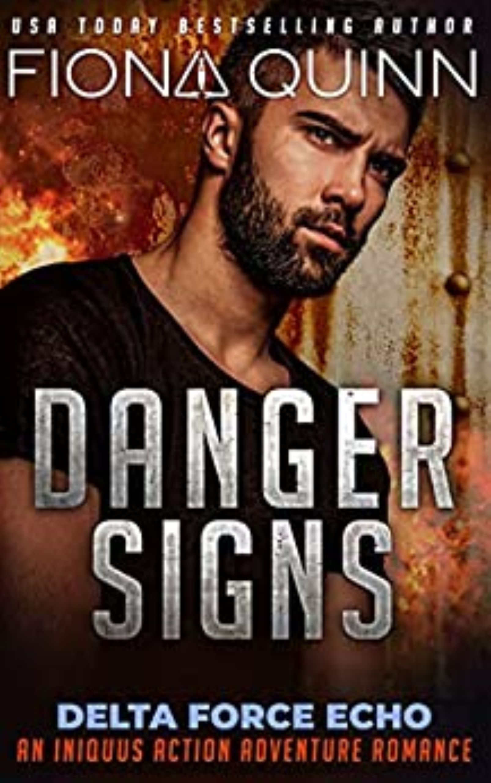 Danger Signs (Delta Force Echo: An Iniquus Action Adventure Romance Book 1) by Fiona Quinn