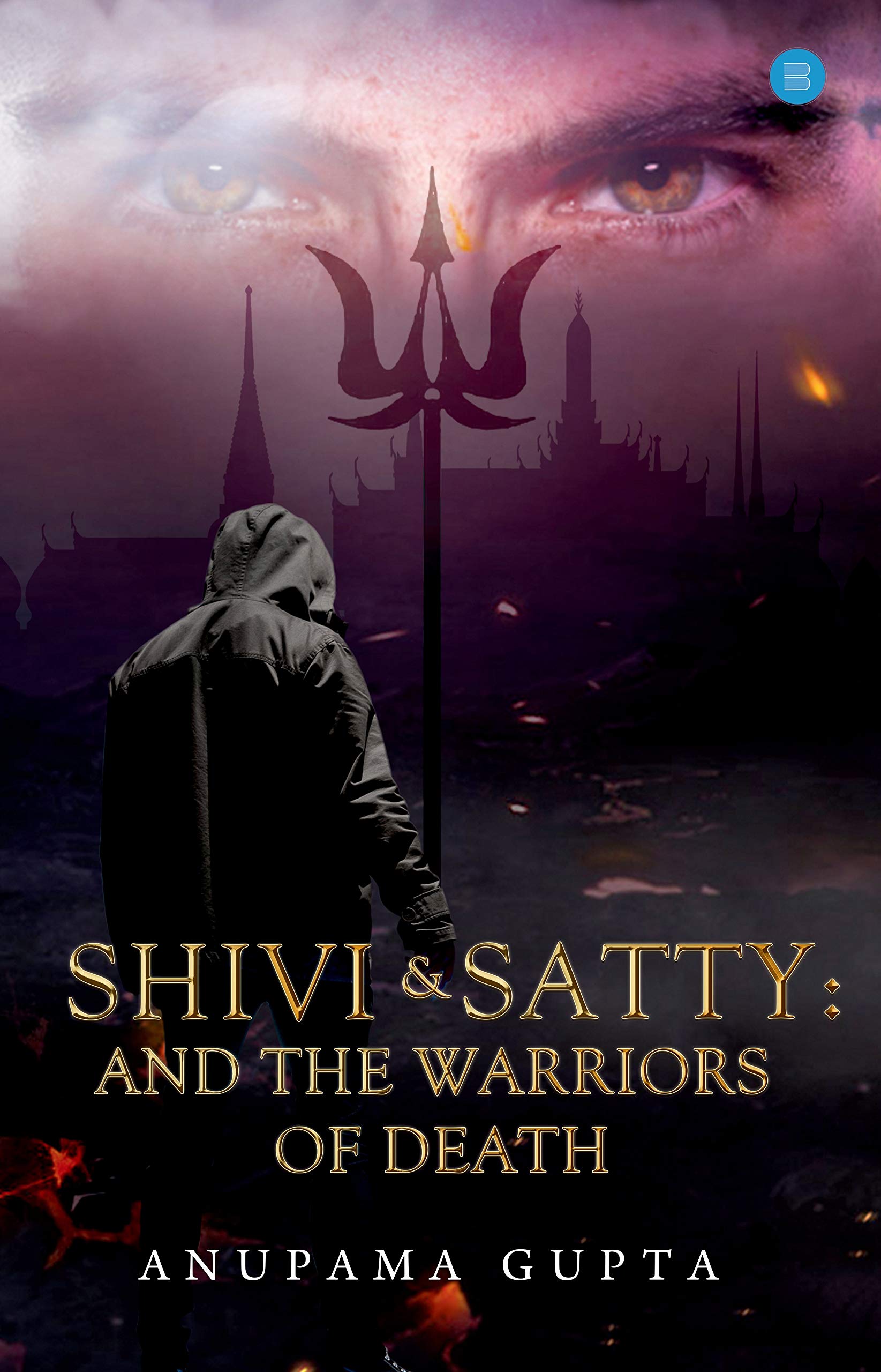FREE: SHIVI & SATTY: AND THE WARRIORS OF DEATH by Anupama Gupta