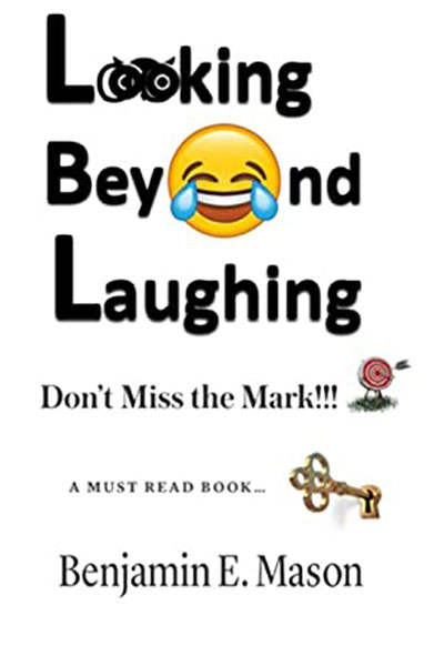FREE: Looking Beyond Laughing by Benjamin Mason