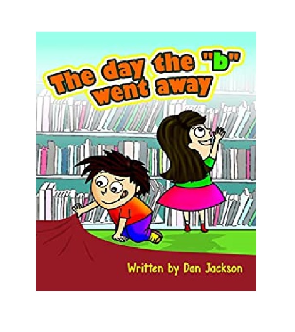 FREE: Beginner Readers : The day the “b” went away (first reading book) ; Preschool ; Children Book by Dan Jackson