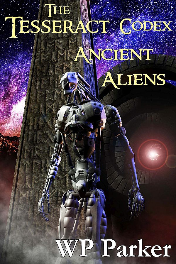 FREE: The Tesseract Codex: Ancient Aliens by William Parker