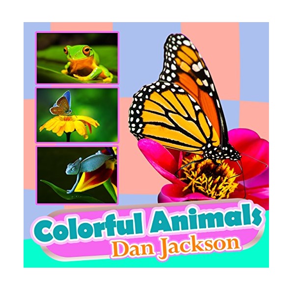 FREE: Childrens books: Colorful Animals (Great book for Kids) animal habitat books by Dan Jackson