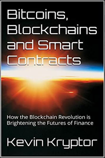 FREE: Bitcoins, Blockchains and Smart Contracts by Kevin Kryptor