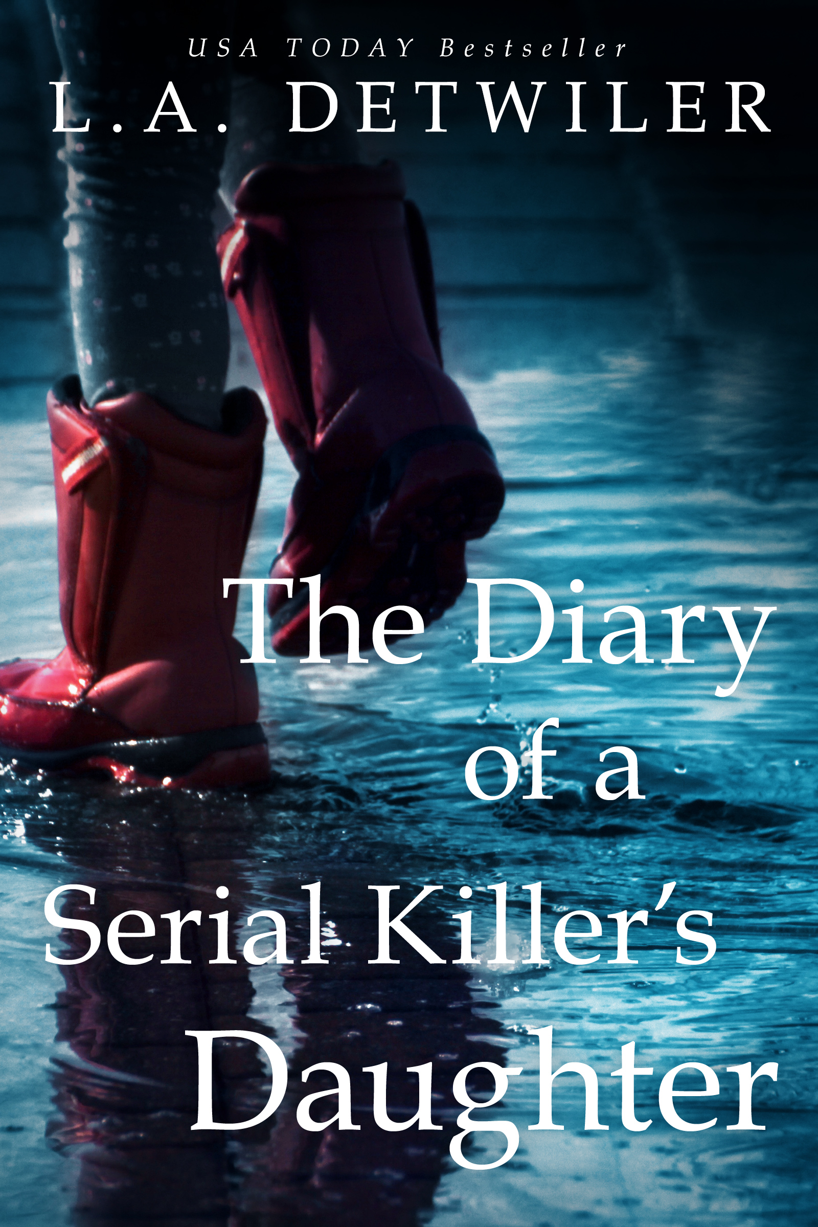 FREE: The Diary of a Serial Killer’s Daughter by L.A. Detwiler