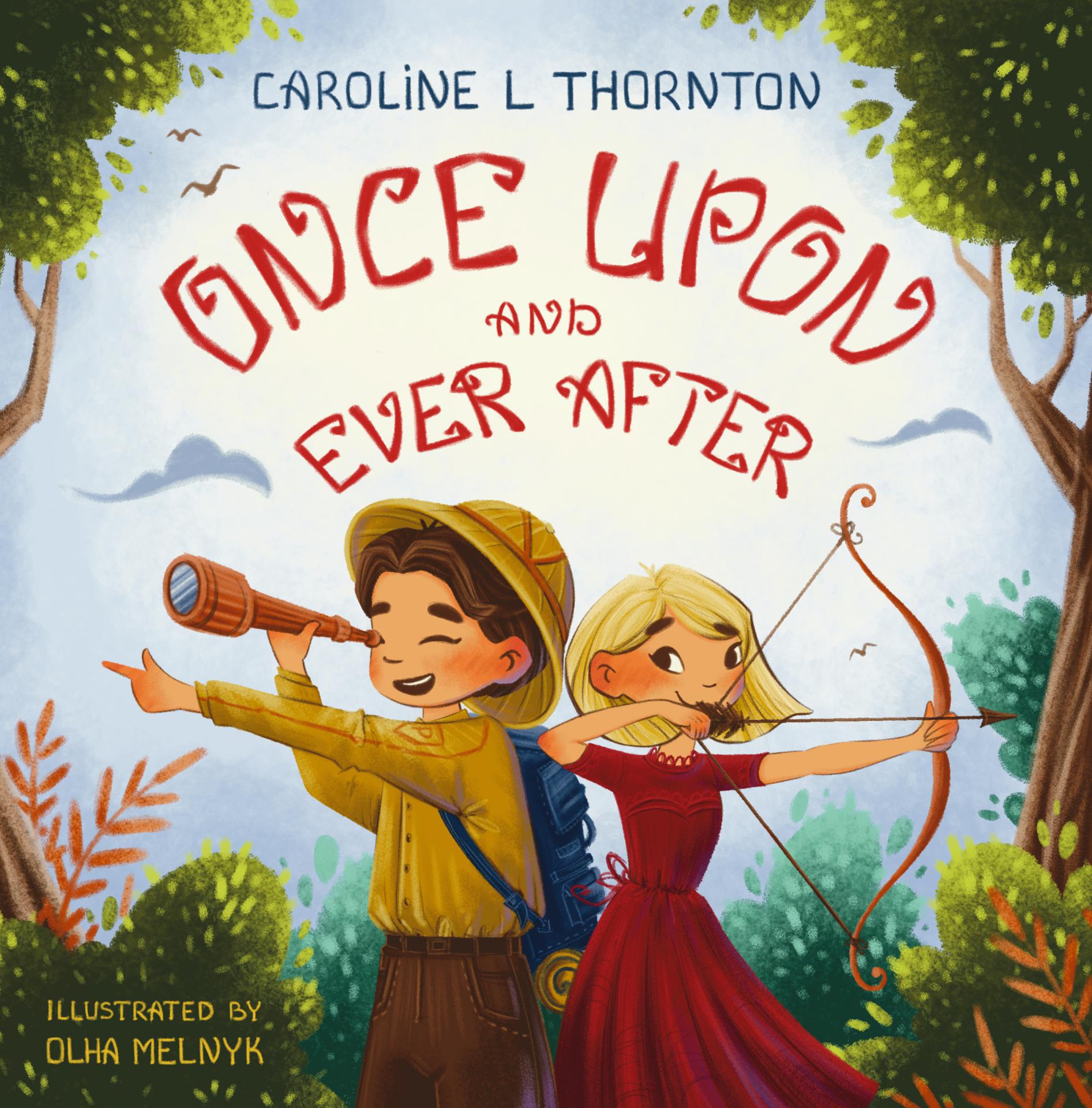 FREE: Once Upon and Ever After by Caroline L Thornton