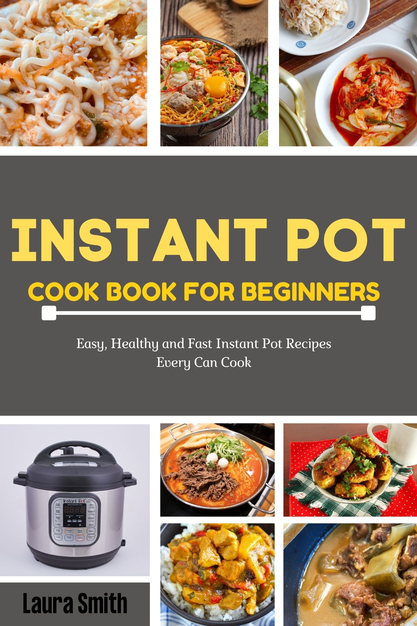 FREE: Instant pot cookbook for beginners by Laura Smith