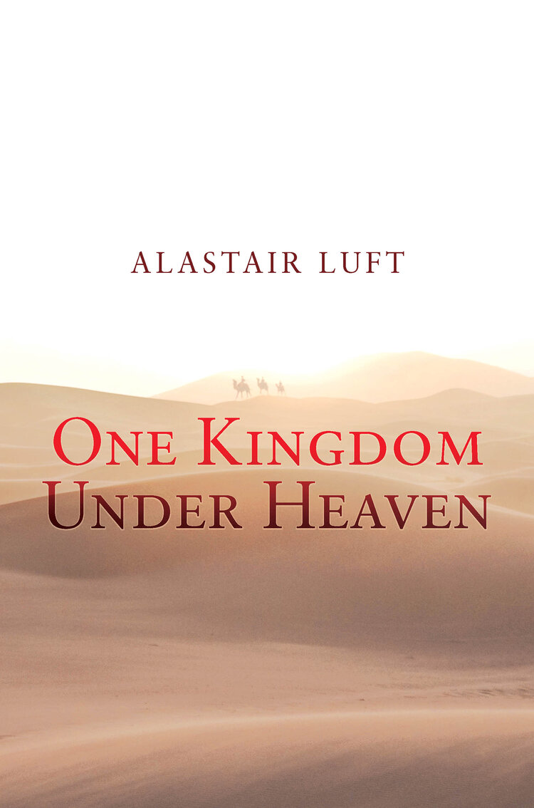 FREE: One Kingdom Under Heaven by Alastair Luft