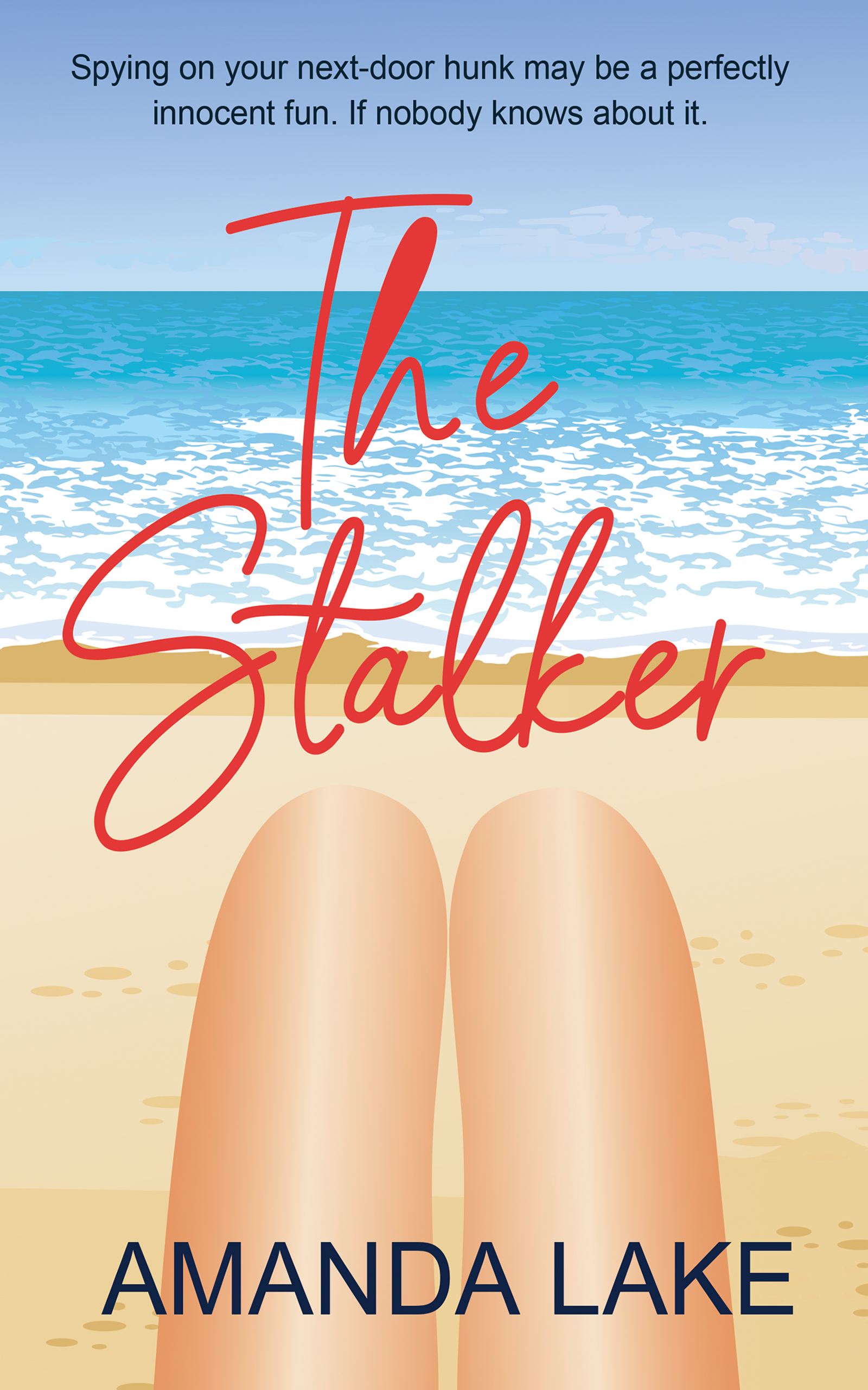 FREE: The Stalker by Amanda Lake