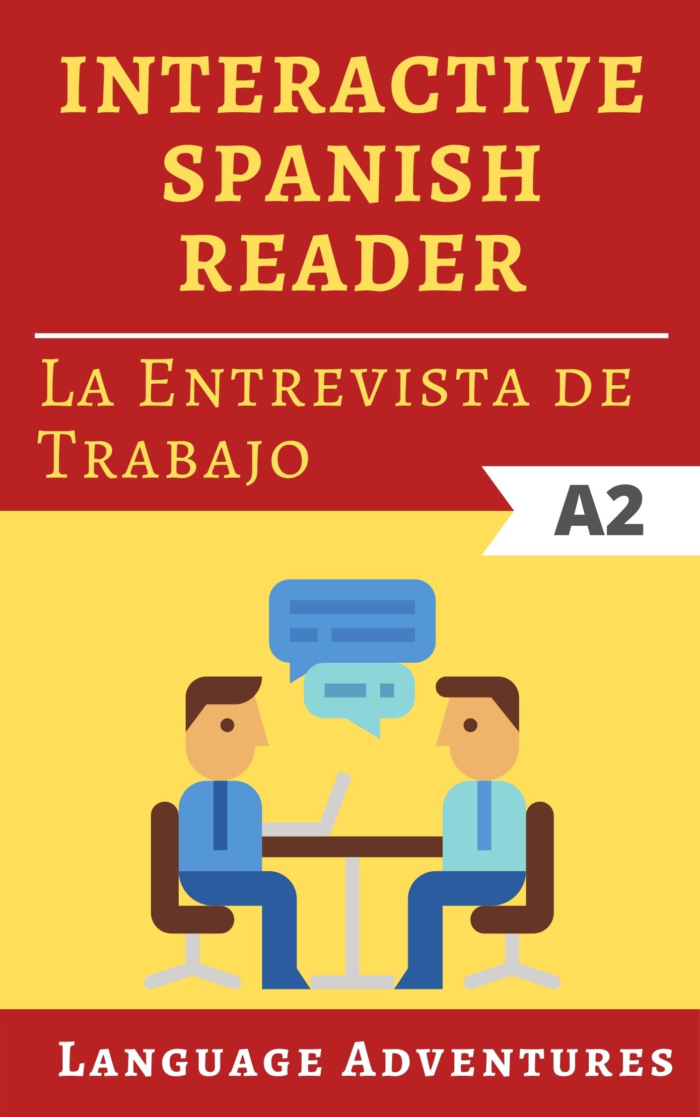 FREE: Interactive Easy Spanish Reader: La Entrevista de Trabajo – A2 – intermediate (Spanish Edition) by Language Adventures
