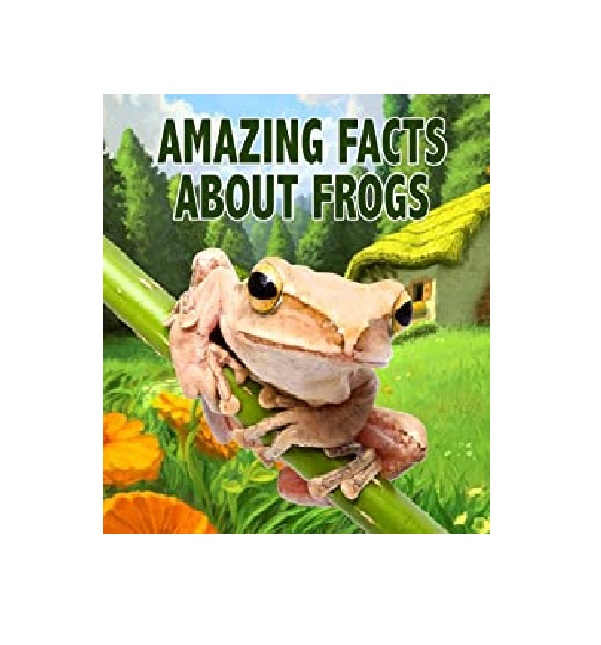 FREE: childrens books : Amazing Facts About Frogs (Great Book for KIDS) (Great Bedtime Story) by Dan Jackson