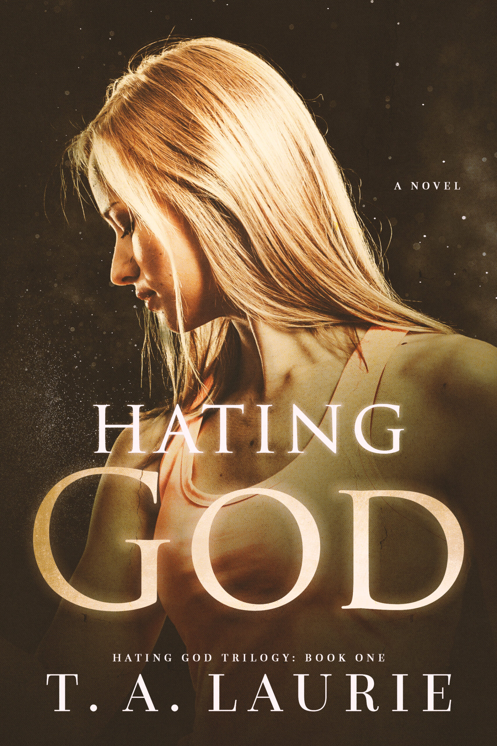 FREE: Hating God by Thomas Arthur Laurie