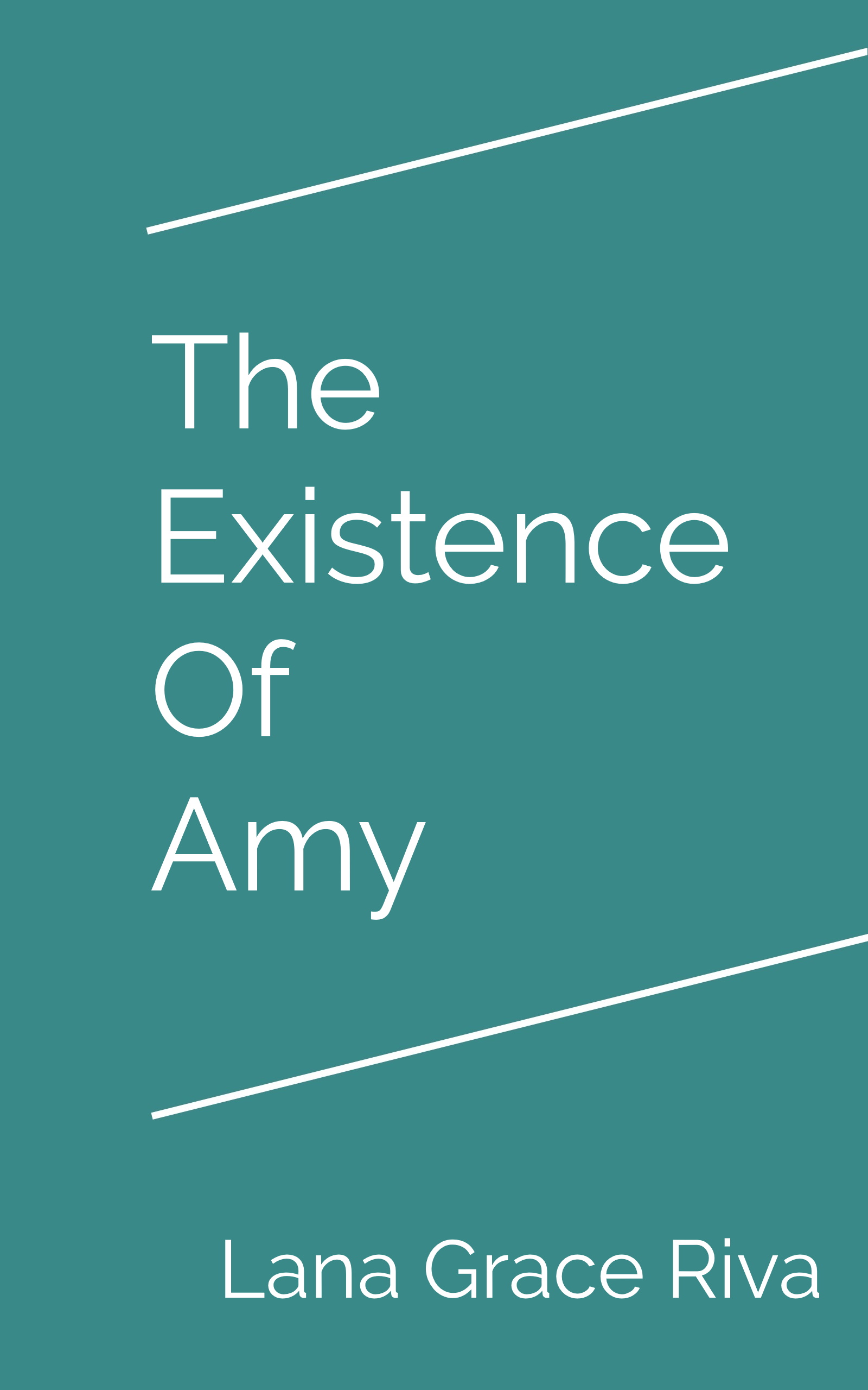 FREE: The Existence Of Amy by Lana Grace Riva