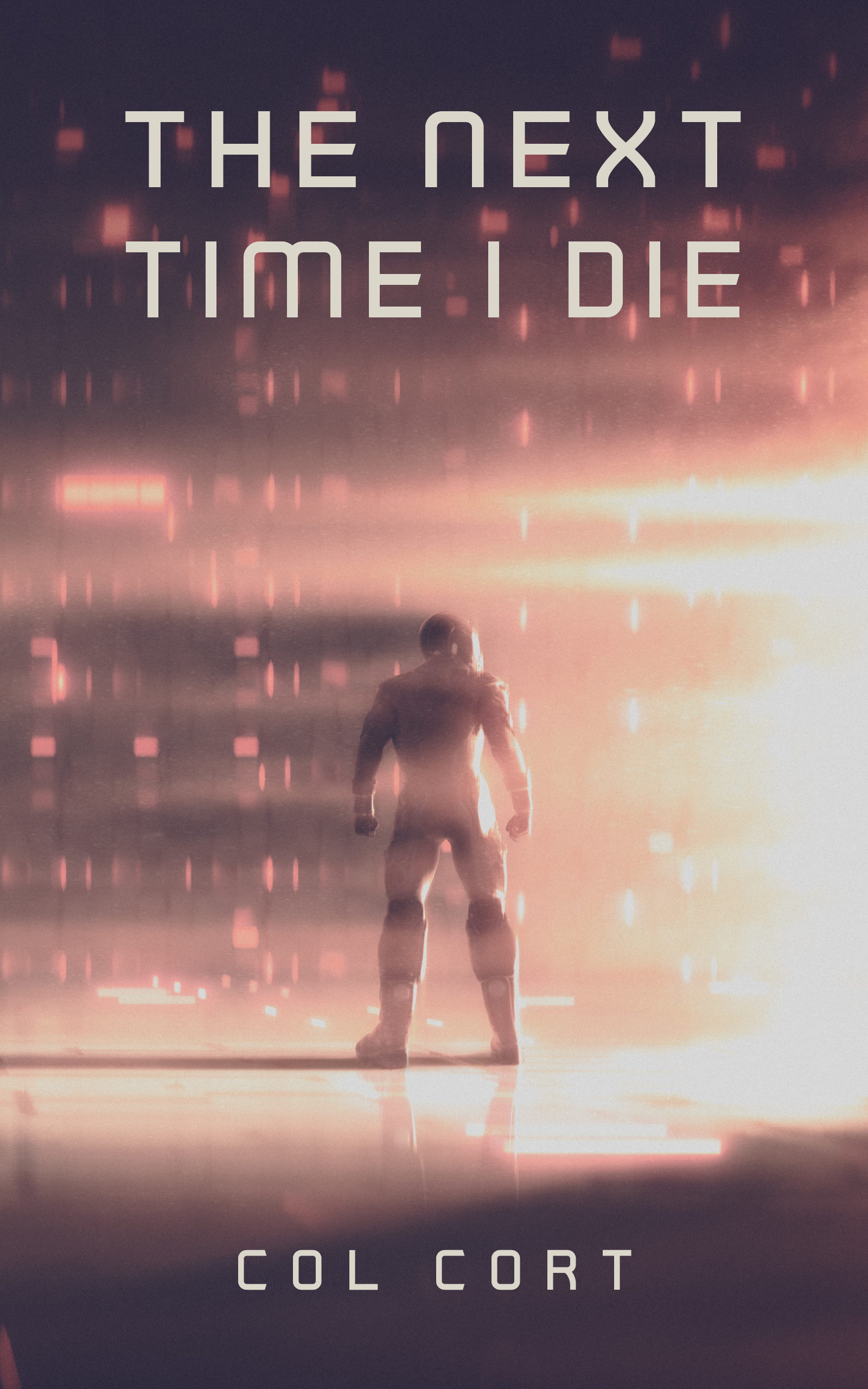 FREE: The Next Time I Die by Col Cort