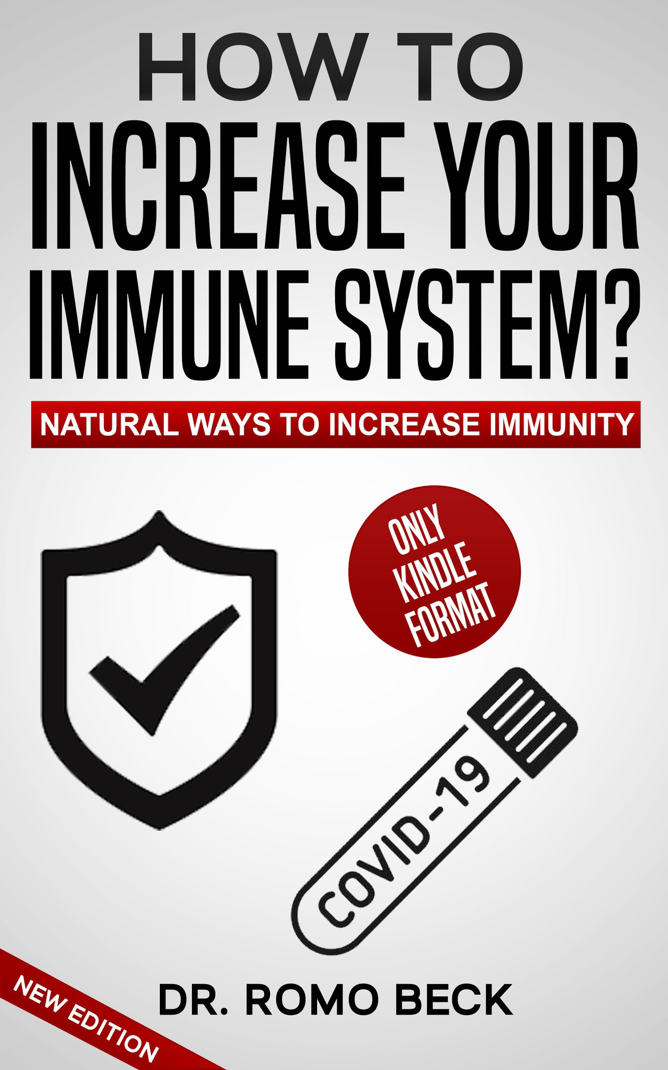 FREE: How to Increase Your Immune System? Natural Ways to Boost Immunity by Dr. Romo Beck