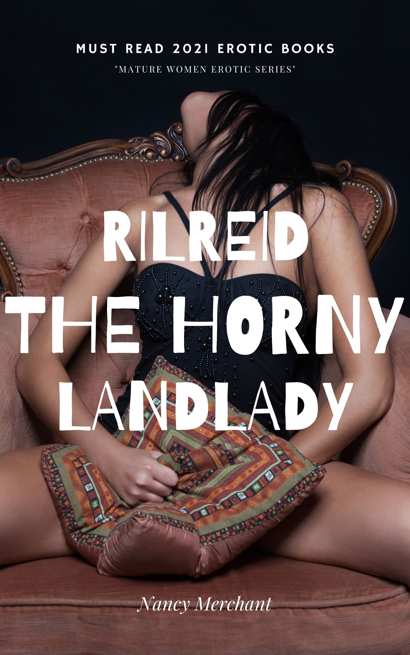 FREE: RILREID THE HORNY LANDLADY: by Nancy Merchant