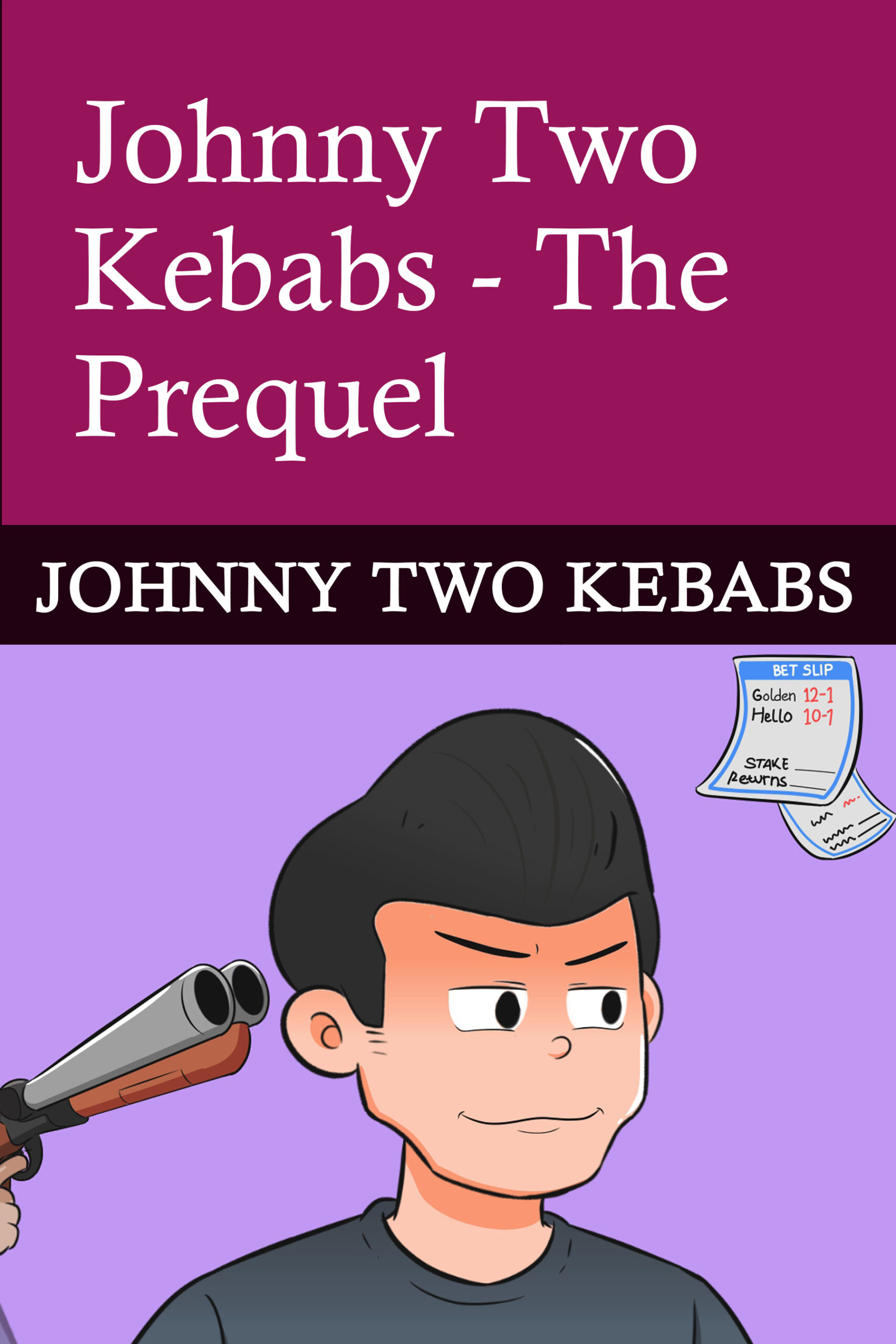 FREE: Johnny Two Kebabs – The Prequel by Johnny Two Kebabs