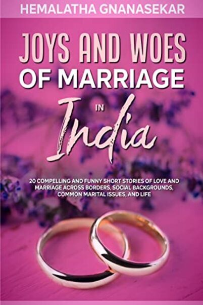 FREE: JOYS AND WOES OF MARRIAGE IN INDIA by HEMALATHA GNANASEKAR