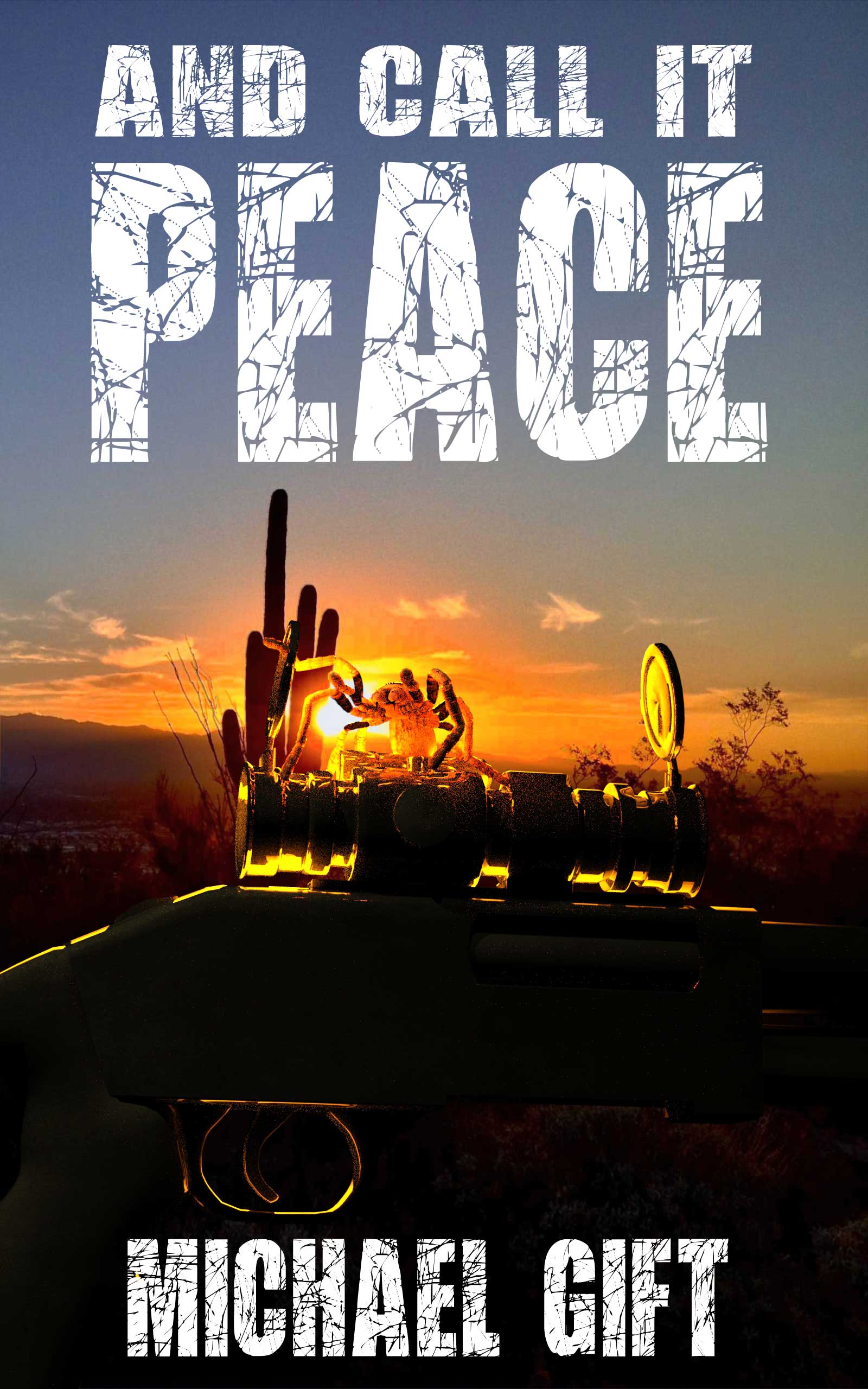 FREE: And Call It Peace by Michael Gift