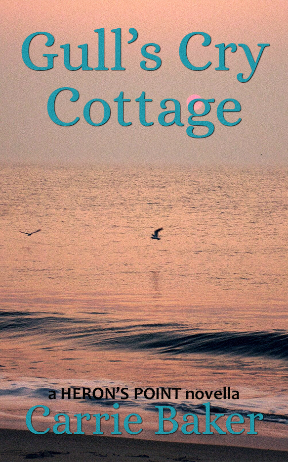 FREE: Gull’s Cry Cottage (#2): A Heron’s Point Novella by Carrie Baker